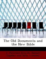 The Old Documents and the New Bible