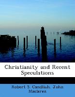 Christianity and Recent Speculations