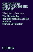 Geschichte der Philosophie Bd. 4: Die Philosophie der ausgehenden Antike und des frühen Mittelalters