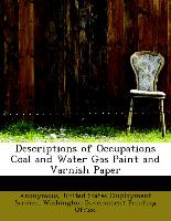 Descriptions of Occupations Coal and Water Gas Paint and Varnish Paper