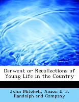 Derwent or Recollections of Young Life in the Country