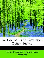 A Tale of True Love and Other Poems