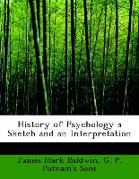 History of Psychology a Sketch and an Interpretation