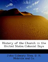 History of the Church in the United States Colonial Days