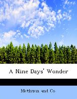 A Nine Days' Wonder