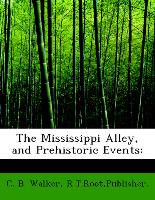 The Mississippi Alley, and Prehistoric Events