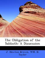 The Obligation of the Sabbath: A Disucssion