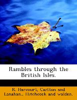 Rambles Through The British Isles