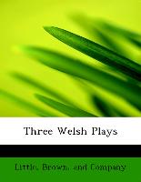 Three Welsh Plays