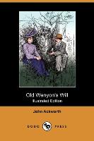 Old Wenyon's Will (Illustrated Edition) (Dodo Press)