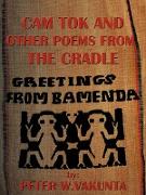 CAM Tok and Other Poems from the Cradle