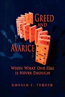 Greed and Avarice: When What One Has Is Never Enough