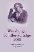 Würzburger Schiller-Vorträge 2005