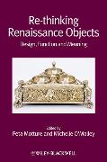 Re-thinking Renaissance Objects