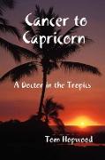 Cancer to Capricorn --- A Doctor in the Tropics