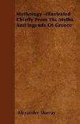 Mythology -Illustrated Chiefly from the Myths and Legends of Greece