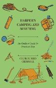 Harper's Camping and Scouting - An Outdoor Guide for American Boys