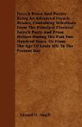 French Prose And Poetry - Being An Advanced French Reader, Containing Selections From The Principal Classical French Poets And Prose Writers During The Past Two Hundred Years, Or From The Age Of Louis XIV. To The Present Day