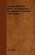 German Reading-Book - A Companion to Schlutter's German Class-Book