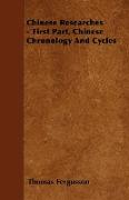 Chinese Researches - First Part, Chinese Chronology and Cycles