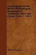 A Monograph of the British Phytophagous Hymenoptera. (Tenthredo, Sirex and Cynips, Linne.) - Vol. I