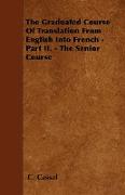 The Graduated Course of Translation from English Into French - Part II. - The Senior Course