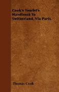 Cook's Tourist's Handbook to Switzerland, Via Paris