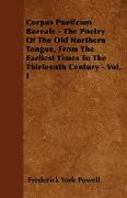 Corpus Poeticum Boreale - The Poetry of the Old Northern Tongue, from the Earliest Times to the Thirteenth Century - Vol. I