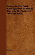 Bessy, Or, the Fatal Consequences of Telling Lies - By the Writer of 'The Rat Pond'