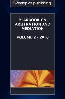 Yearbook on Arbitration and Mediation, Volume 2 - 2010