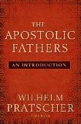 The Apostolic Fathers: An Introduction