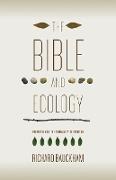 The Bible and Ecology: Rediscovering the Community of Creation