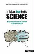 It Takes Two to Do Science: The Puzzling Interactions Between Science and Society