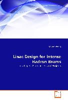 Linac Design for Intense Hadron Beams