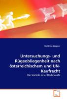 Untersuchungs- und Rügeobliegenheit nach österreichischem und UN-Kaufrecht