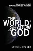 The World in the Shadow of God