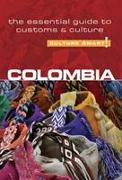 Culture Smart! Colombia: The Essential Guide to Customs & Culture