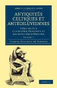 Antiquites Celtiques Et Antediluviennes - Volume 3