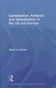 Cartelization, Antitrust and Globalization in the US and Europe