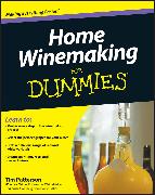 Home Winemaking for Dummies