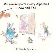 Ms. Goozenpop's Crazy Alphabet Show and Tell