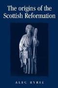 The origins of the Scottish Reformation