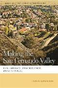 Making the San Fernando Valley: Rural Landscapes, Urban Development, and White Privilege