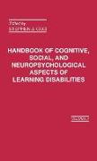 Handbook of Cognitive, Social, and Neuropsychological Aspects of Learning Disabilities