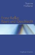 Franz Kafka: Raum und Geschlecht