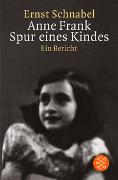 Anne Frank. Spur eines Kindes