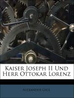 Kaiser Joseph II Und Herr Ottokar Lorenz