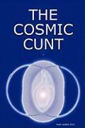 The Cosmic Cunt - Brain Update 2012 - Die Kosmische Fotze