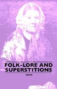 Folk-Lore and Superstitions