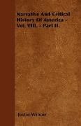 Narrative and Critical History of America - Vol. VIII. - Part II